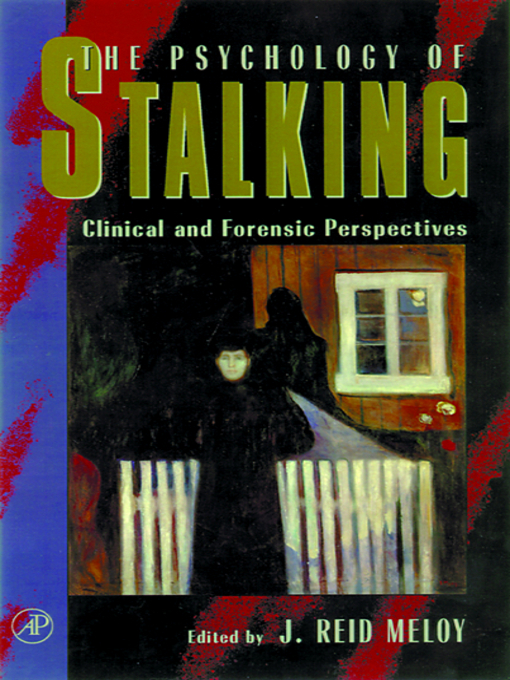 Title details for The Psychology of Stalking by J. Reid Meloy - Available